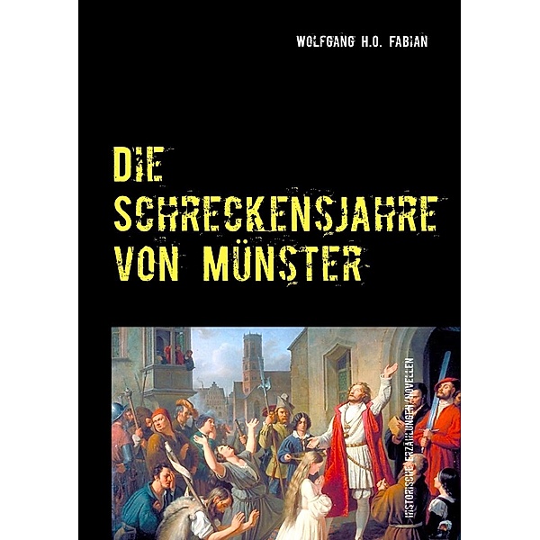 Die Schreckensjahre in Münster, Wolfgang H. O. Fabian