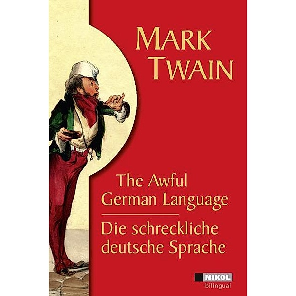 Die schreckliche deutsche Sprache /The Awful German Language, Mark Twain