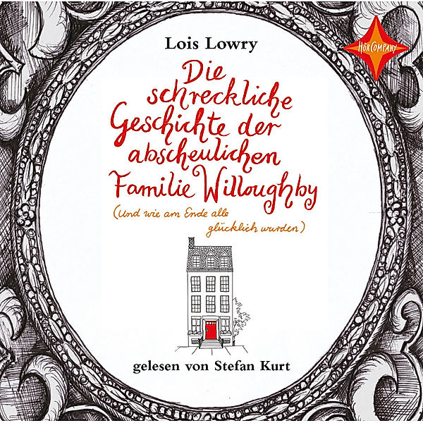 Die schreckliche Geschichte der abscheulichen Familie Willoughby - (und wie am Ende alle glücklich wurden),2 Audio-CDs, Lois Lowry