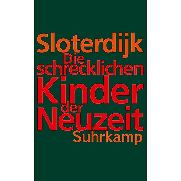 Die schrecklichen Kinder der Neuzeit, Peter Sloterdijk