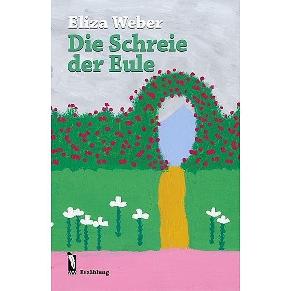 Die Schreie der Eule, Eliza Weber