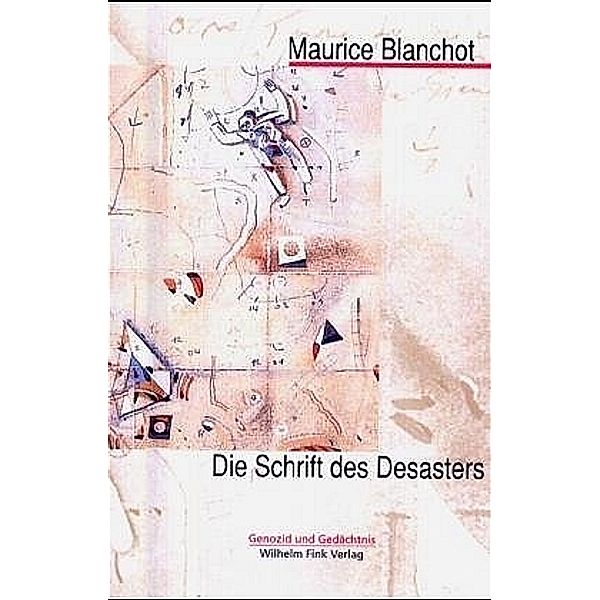 Die Schrift des Desasters, Maurice Blanchot