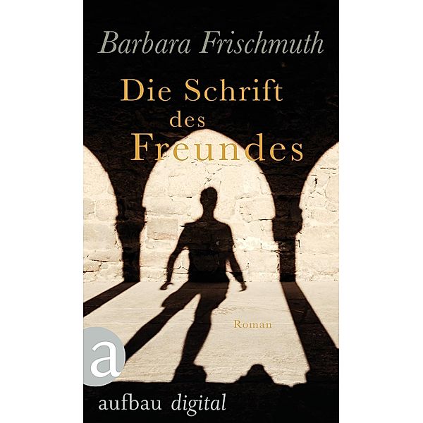 Die Schrift des Freundes, Barbara Frischmuth