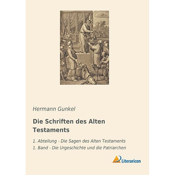 Die Schriften des Alten Testaments, Hermann Gunkel