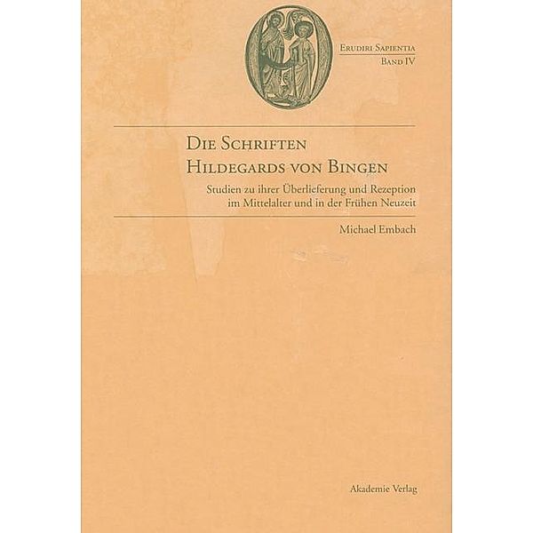 Die Schriften Hildegards von Bingen / Epistemische Studien Bd.4, Michael Embach