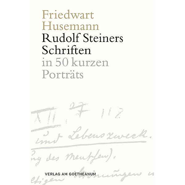 Die Schriften Rudolf Steiners, Friedwart Husemann