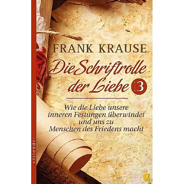 Die Schriftrolle der Liebe.Bd.3, Frank Krause