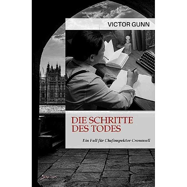 DIE SCHRITTE DES TODES - EIN FALL FÜR CHEFINSPEKTOR CROMWELL, Victor Gunn