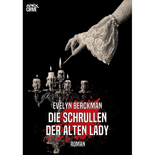 DIE SCHRULLEN DER ALTEN LADY, Evelyn Berckman