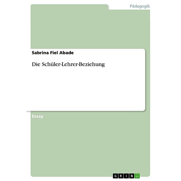 Die Schüler-Lehrer-Beziehung, Sabrina Fiel Abade