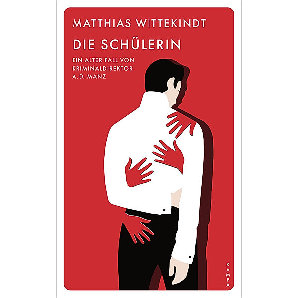 Die Schülerin / Kriminaldirektor a.D. Manz Bd.1, Matthias Wittekindt
