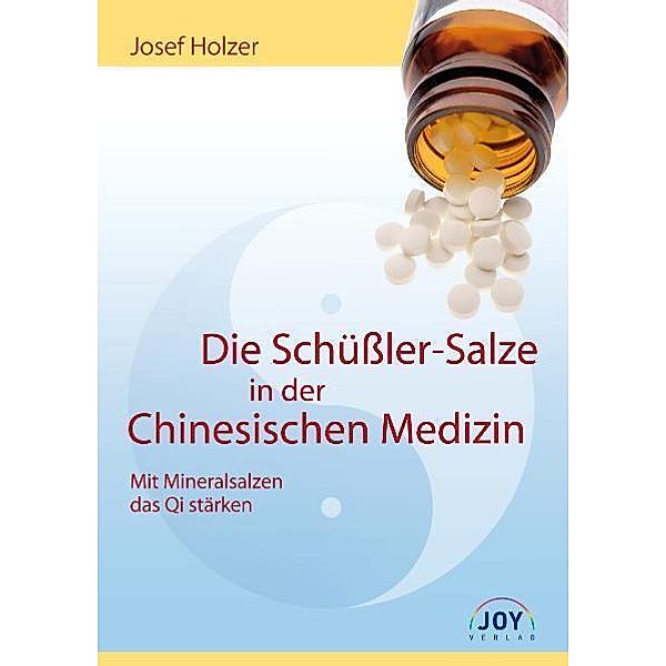 Die Schüßler-Salze in der Chinesischen Medizin, Josef Holzer