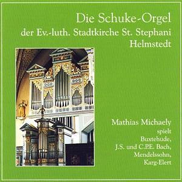 Die Schuke-Orgel,St.Stephani, Mathias Michaely