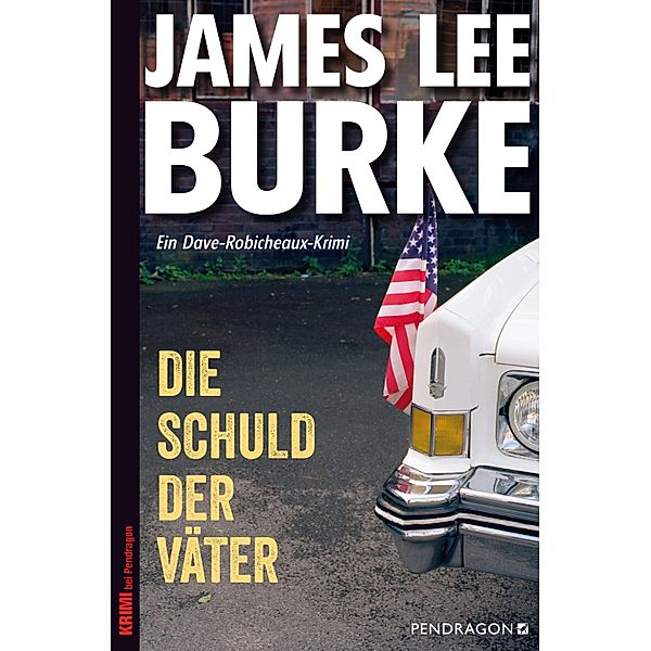 Die Schuld der Väter / Ein Dave Robicheaux-Krimi Bd.12, James Lee Burke