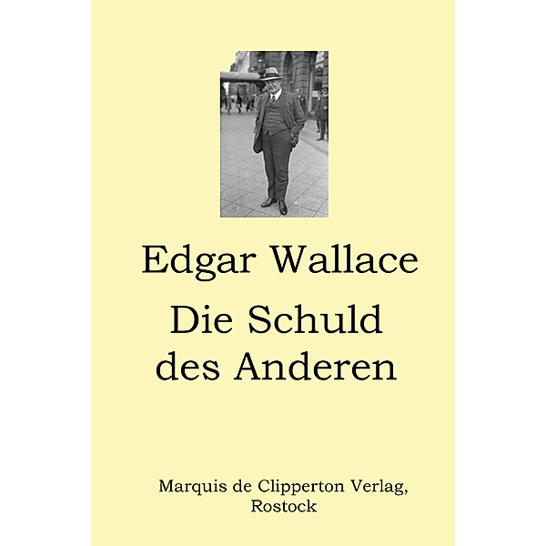 Die Schuld des Anderen, Edgar Wallace