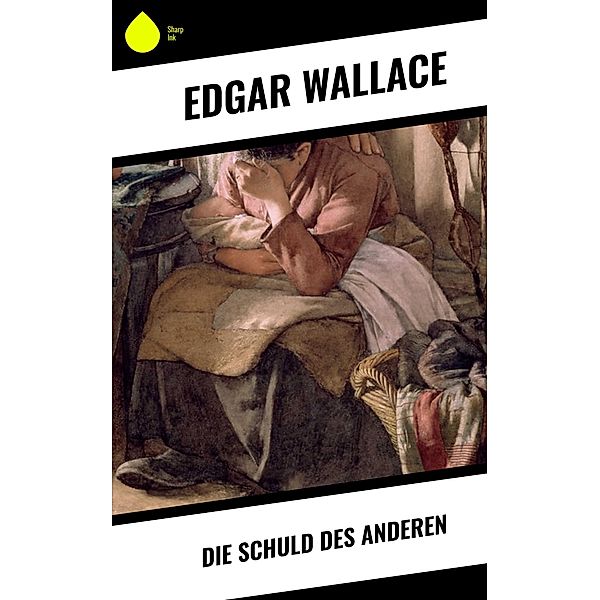 Die Schuld des Anderen, Edgar Wallace