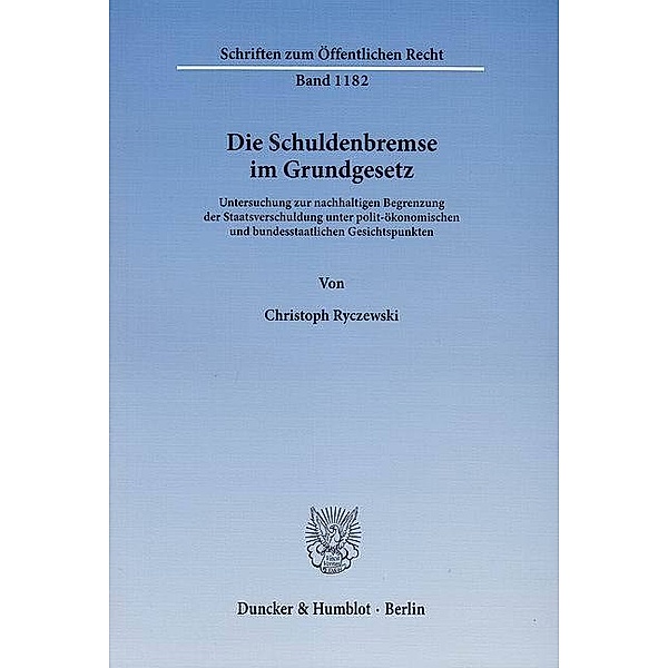 Die Schuldenbremse im Grundgesetz., Christoph Ryczewski