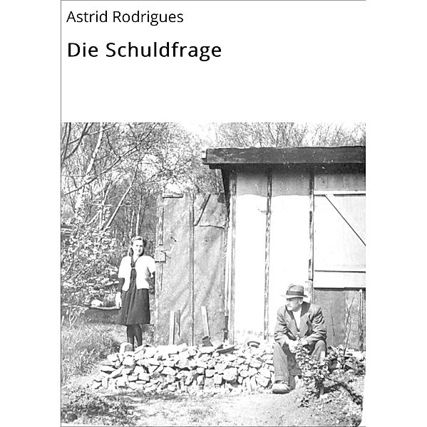 Die Schuldfrage, Astrid Rodrigues