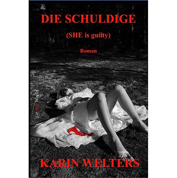 DIE SCHULDIGE, Karin Welters