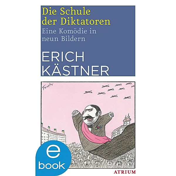Die Schule der Diktatoren, Erich Kästner