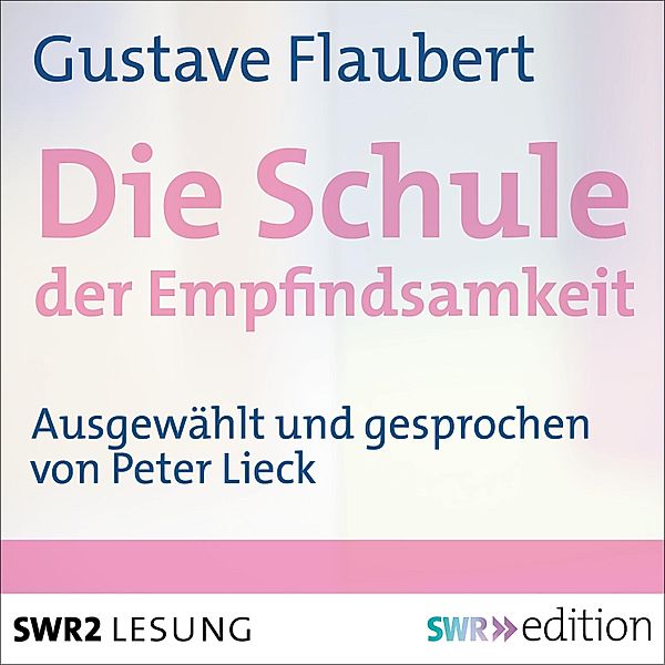 Die Schule der Empfindsamkeit, Gustave Flaubert