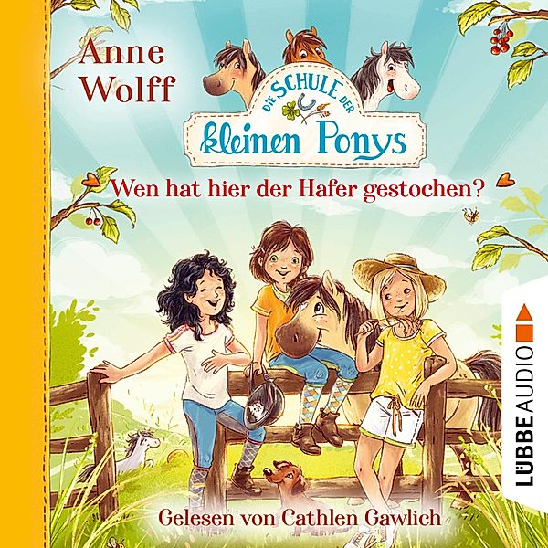 Die Schule der kleinen Ponys - 2 - Wen hat hier der Hafer gestochen?, Anne Wolff