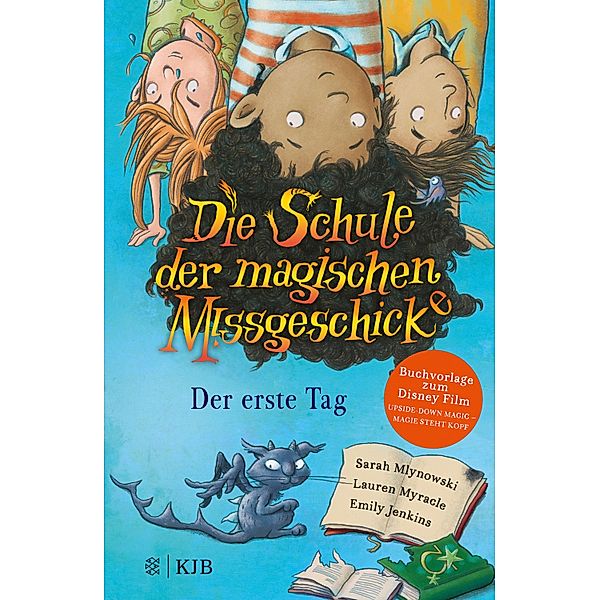 Die Schule der magischen Missgeschicke - Der erste Tag / Schule der magischen Missgeschicke Bd.1, Sarah Mlynowski, Lauren Myracle, Emily Jenkins