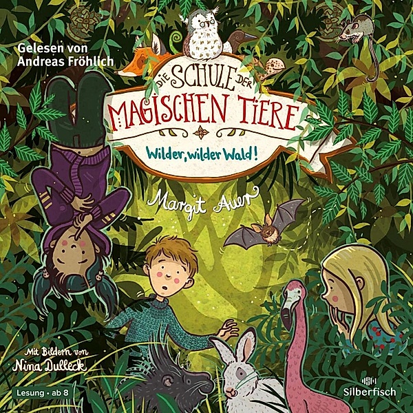 Die Schule der magischen Tiere - 11 - Wilder, wilder Wald!, Margit Auer