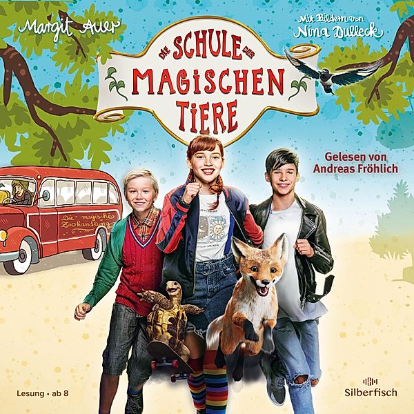 Die Schule der magischen Tiere - Die Schule der magischen Tiere: Das Hörbuch zum Film, Margit Auer