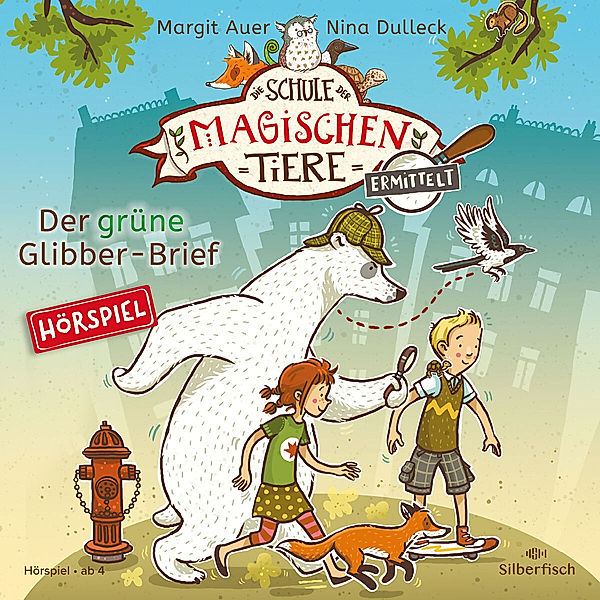 Die Schule der magischen Tiere ermittelt 1 - Der grüne Glibber-Brief, Margit Auer