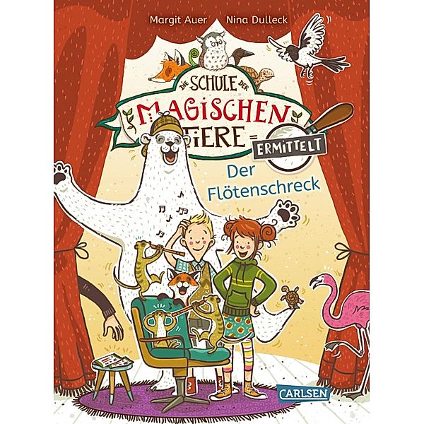 Die Schule der magischen Tiere ermittelt 4: Der Flötenschreck (Zum Lesenlernen) / Die Schule der magischen Tiere ermittelt Bd.4, Margit Auer