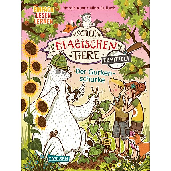 Die Schule der magischen Tiere ermittelt 5: Der Gurkenschurke / Die Schule der magischen Tiere ermittelt Bd.5, Margit Auer