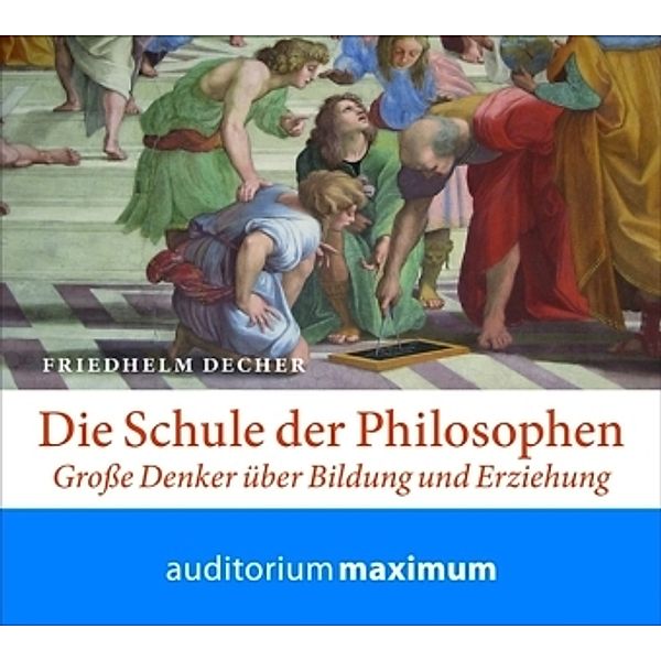 Die Schule der Philosophen, Audio-CD, Friedhelm Decher