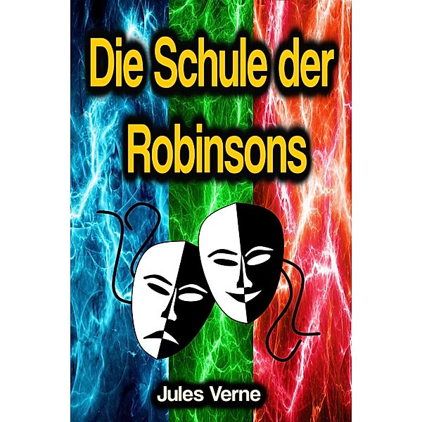 Die Schule der Robinsons, Jules Verne