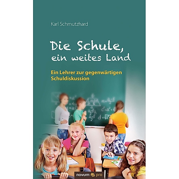 Die Schule, ein weites Land, Karl Schmutzhard
