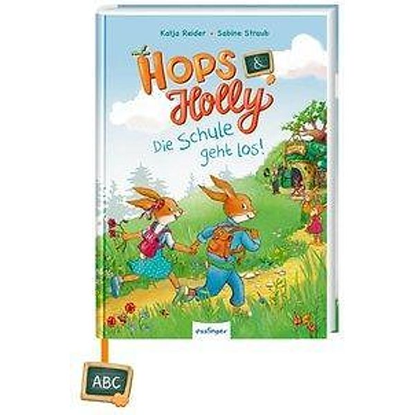 Die Schule geht los! / Hops & Holly Bd.1, Katja Reider