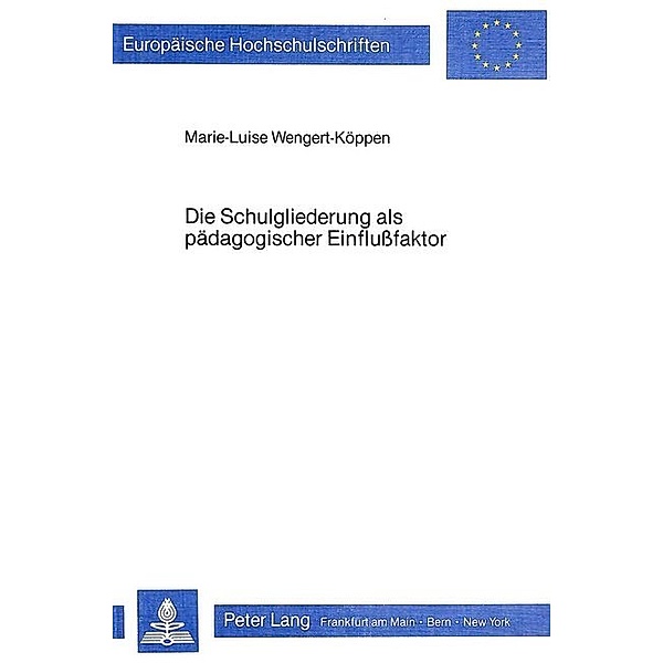 Die Schulgliederung als pädagogischer Einflussfaktor, Marie-Luise Wengert-Köppen