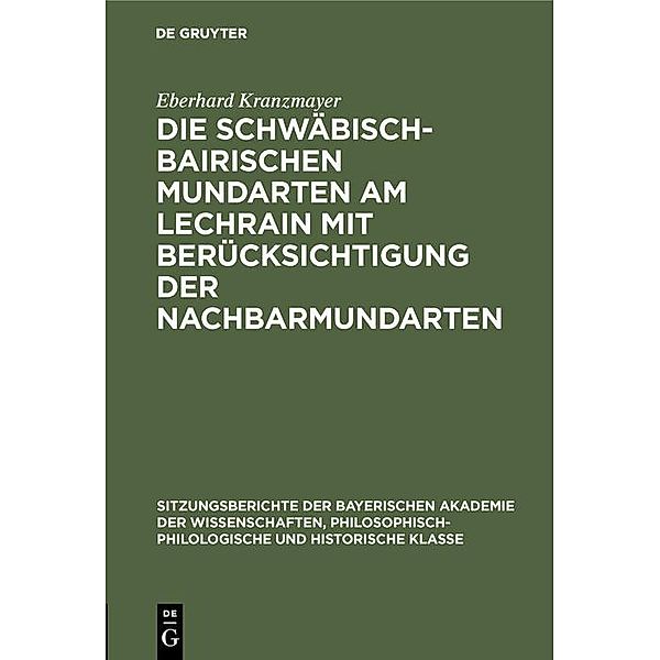 Die Schwäbisch-Bairischen Mundarten am Lechrain mit Berücksichtigung der Nachbarmundarten / Sitzungsberichte der Bayerischen Akademie der Wissenschaften, Philosophisch-Philologische und Historische Klasse Bd.1927, 5, Eberhard Kranzmayer