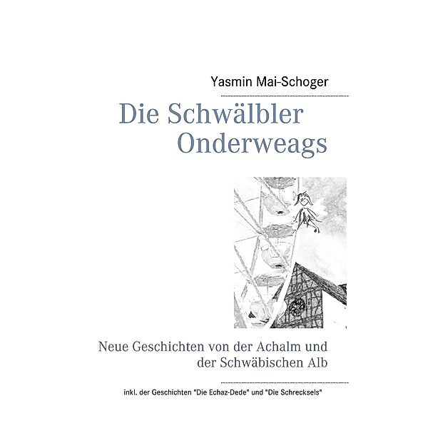 Die Schwälbler - Onderweags, Yasmin Mai-Schoger