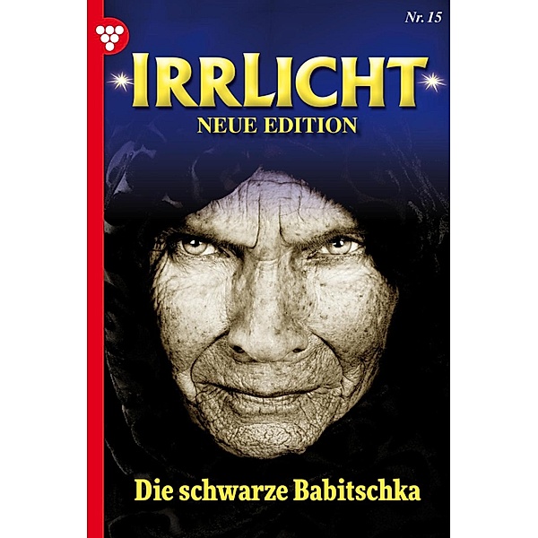 Die schwarze Babitschka / Irrlicht - Neue Edition Bd.15, Kathrin Luny