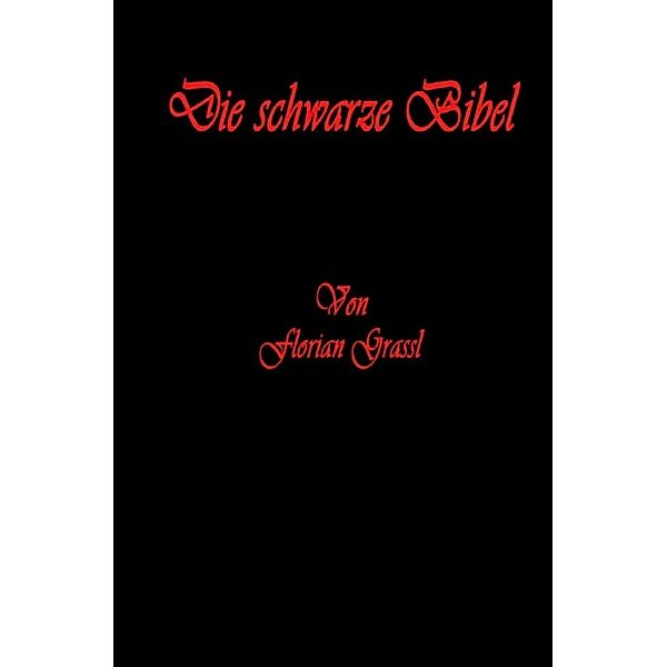 Die schwarze Bibel, Florian Grassl