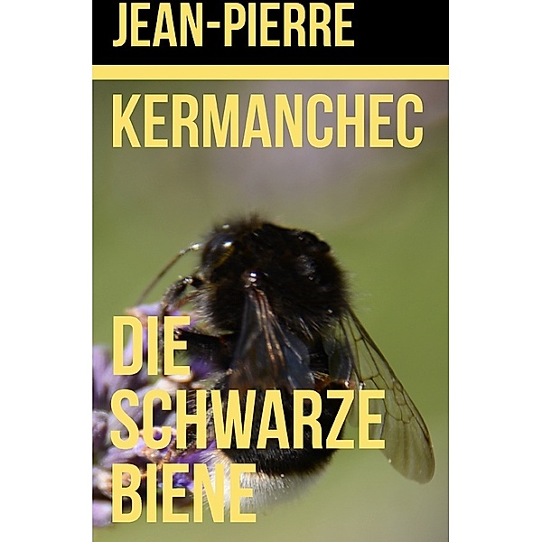 Die Schwarze Biene, Jean-Pierre Kermanchec