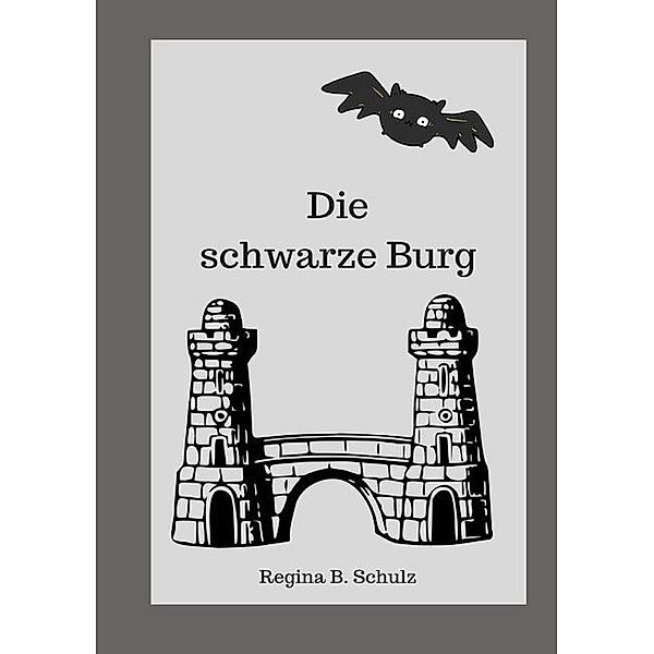 Die schwarze Burg, Regina Schulz