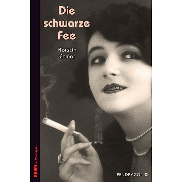 Die schwarze Fee / Ein Fall für Spiro / Berlin in den Goldenen Zwanzigern Bd.2, Kerstin Ehmer