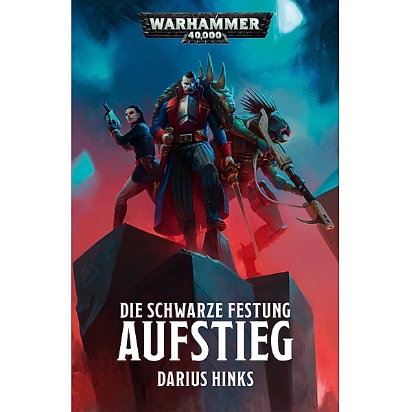 Die Schwarze Festung: Aufstieg / Warhammer 40,000: Schwarze Festung Bd.2, Darius Hinks