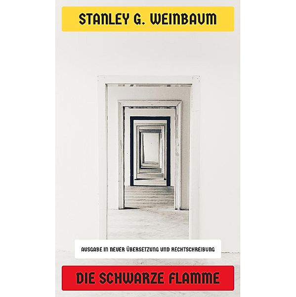 Die Schwarze Flamme, Stanley G. Weinbaum