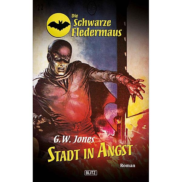 Die schwarze Fledermaus 15: Stadt in Angst / Die schwarze Fledermaus Bd.15, G. W. Jones