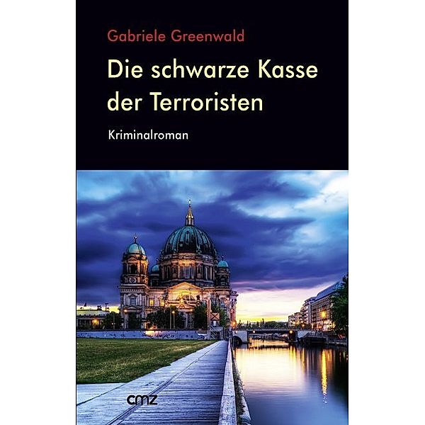 Die schwarze Kasse der Terroristen, Gabriele Greenwald