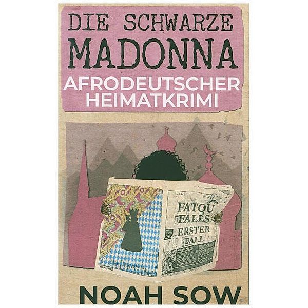 Die Schwarze Madonna - Fatou Falls Erster Fall, Noah Sow