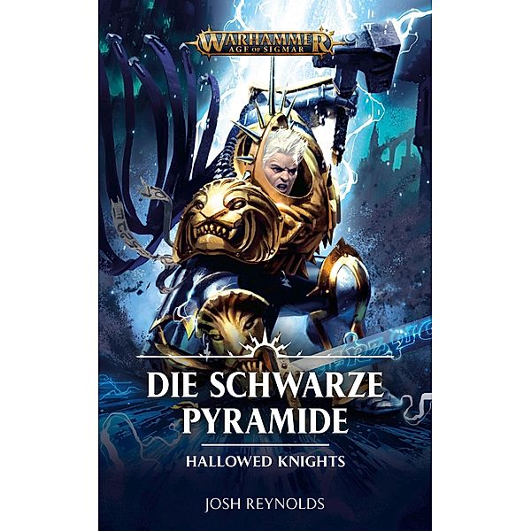 Die Schwarze Pyramide / Warhammer - Age of Sigmar - Hallowed Knights Bd.2, Josh Reynolds